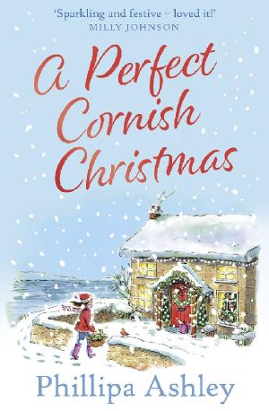 [Porthmellow Harbour 02] • A Perfect Cornish Christmas · the Most Heartwarming Book You’ll Read This Christmas!